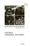 Géoéconomie : Football, puissance, influence