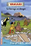 Le barrage en danger