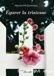 Égarer la tristesse