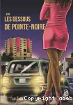 Les dessous de Pointe-Noire