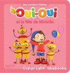 Oui-Oui et la fête de Miniville