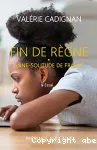 Fin de règne : Anne-Solitude de France ; essai