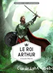 Le roi Arthur