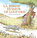 La bonne humeur de Loup gris