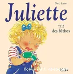 Juliette fait des bêtises