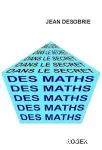 Dans le secret des maths : psychologie des mathématiques