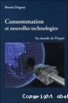 Consommation et nouvelles technologies