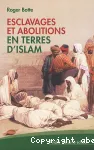 Esclavages et abolitions en terres d'Islam : Tunisie, Arabie saoudite, Maroc, Mauritanie, Soudan