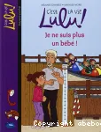 C'est la vie, Lulu ! 20. Je ne suis plus un bébé !