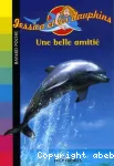 Jessica et les dauphins Tome I : Une belle amitié