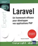 Laravel : un framework efficace pour développer vos applications PHP