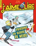 J'aime lire, 529 - Mars 2021 - Frissons en classe de neige