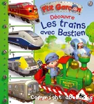 Les trains avec Bastien