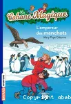 La Cabane magique 35. L'empereur des manchots