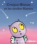 Croque-Bisous et les étoiles filantes