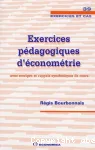 Exercices pédagogiques d'économétrie : avec corrigés et rappels synthétiques de cours