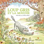 Loup gris et la mouche