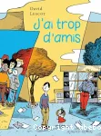 J'ai trop d'amis