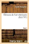 Elemens de l'art veterinaire. tome 1