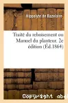 Traite du reboisement ou manuel du planteur. 2e edition