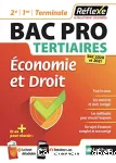 Economie et Droit : Bac Pro tertiaires ; sujet corrigé et commenté. 2de 1re Term