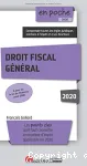 Droit fiscal général : les points clés qu'il faut connaître en matière d'impôt applicable en 2020 ; comprendre toutes les règles juridiques relatives à l'impôt et à ses fonctions