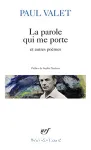 La parole qui me porte ; précédé de Lacunes ; et de Table rase ; et suivi de Paroles d'assaut