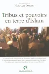 Tribus et pouvoirs en terre d'Islam