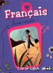 Francais 6e : livre unique