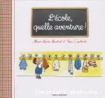 L'école, quelle aventure !