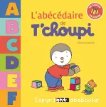 L'abécédaire de T'choupi