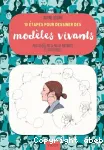 10 étapes pour dessiner des modèles vivants.