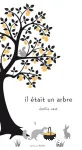 Il était un arbre