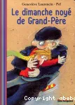 Le dimanche noyé de Grand-Père