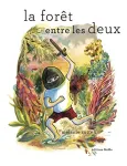 La forêt entre les deux