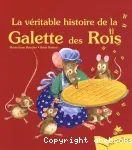 La véritable histoire de la galette des rois