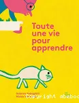 Toute une vie pour apprendre