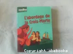 L'abordage de la Croix-Morte