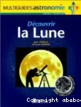 Découvrir la lune