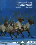 Le premier grand voyage du Père Noël