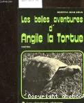Les Belles aventures d'Angile la tortue : contes
