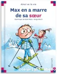 Max en a marre de sa soeur