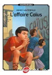 L'affaire Caïus