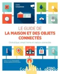 Le Guide de la maison des objets connectés