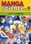 Manga science. 10. La vie et la technologie