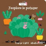 J'explore le potager