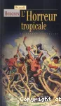 L'horreur tropicale / et autres histoires