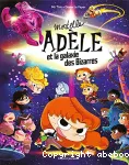 Mortelle Adèle et la galaxie des Bizarres