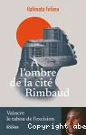 À l'ombre de la cité Rimbaud