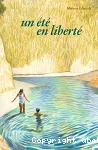 Un été en liberté